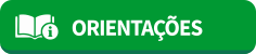 Botão Orientações
